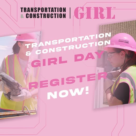 Promotional graphic for "Transportation & Construction Girl Day" featuring two diagonal photos of young women in pink hard hats and safety gear working with tools, overlaid on a pink background with text reading "REGISTER NOW!".
